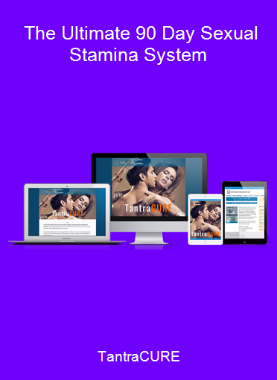TantraCURE - The Ultimate 90 Day Sexual Stamina System