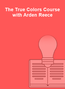 The True Colors Course with Arden Reece 