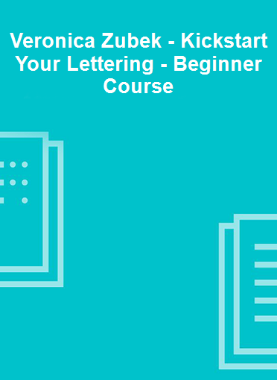 Veronica Zubek - Kickstart Your Lettering - Beginner Course