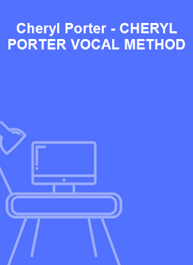 Cheryl Porter - CHERYL PORTER VOCAL METHOD 