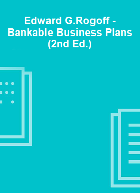 Edward G.Rogoff - Bankable Business Plans (2nd Ed.)