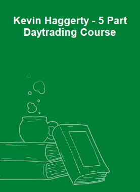 Kevin Haggerty - 5 Part Daytrading Course