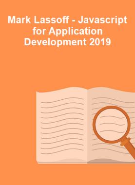 Mark Lassoff - Javascript for Application Development 2019