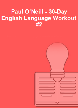 Paul O’Neill - 30-Day English Language Workout #2 