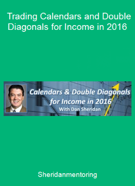 Sheridanmentoring - Trading Calendars and Double Diagonals for Income in 2016