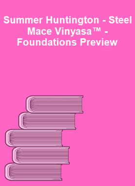 Summer Huntington - Steel Mace Vinyasa™ - Foundations Preview