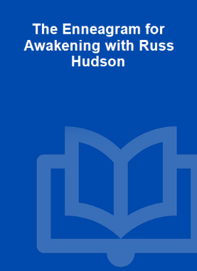 The Enneagram for Awakening with Russ Hudson 