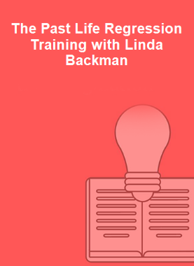 The Past Life Regression Training with Linda Backman 