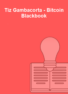 Tiz Gambacorta - Bitcoin Blackbook 