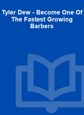 Tyler Dew - Become One Of The Fastest Growing Barbers 