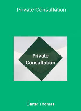 Carter Thomas - Private Consultation