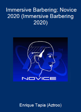 Enrique Tapia (Aztroo) - Immersive Barbering: Novice 2020 (Immersive Barbering 2020)