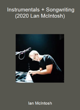 Ian McIntosh - Instrumentals + Songwriting (2020 Lan McIntosh)