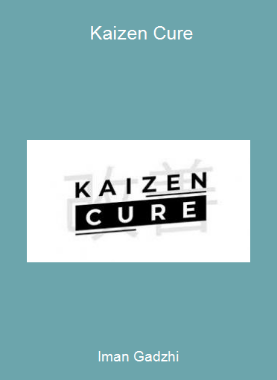 Iman Gadzhi - Kaizen Cure