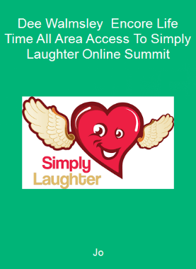Jo-Dee Walmsley - Encore Life Time All Area Access To Simply Laughter Online Summit