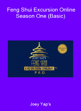 Joey Yap’s - Feng Shui Excursion Online Season One (Basic)