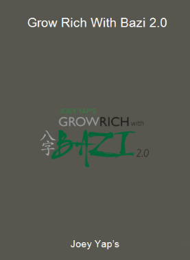 Joey Yap’s - Grow Rich With Bazi 2.0