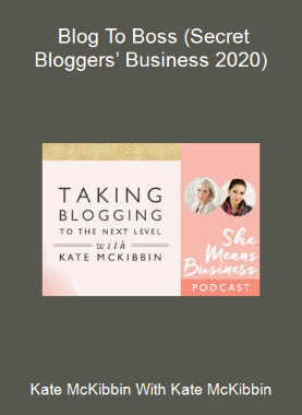 Kate McKibbin With Kate McKibbin - Blog To Boss (Secret Bloggers’ Business 2020)