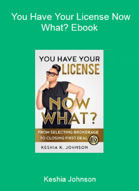 Keshia Johnson - You Have Your License Now What? Ebook