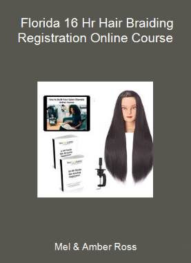 Mel & Amber Ross - Florida 16 Hr Hair Braiding Registration Online Course