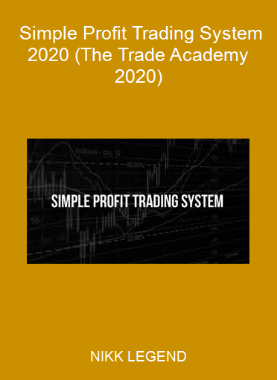 NIKK LEGEND - Simple Profit Trading System 2020 (The Trade Academy 2020)