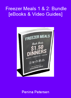 Penina Petersen - Freezer Meals 1 & 2: Bundle [eBooks & Video Guides]