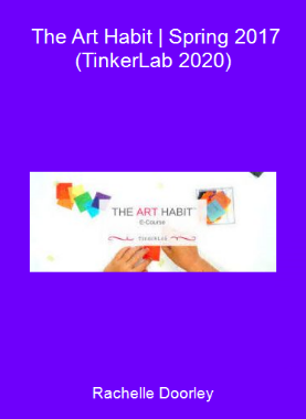 Rachelle Doorley - The Art Habit | Spring 2017 (TinkerLab 2020)