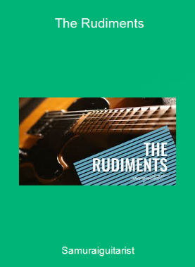 Samuraiguitarist - The Rudiments
