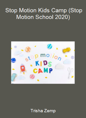 Trisha Zemp - Stop Motion Kids Camp (Stop Motion School 2020)