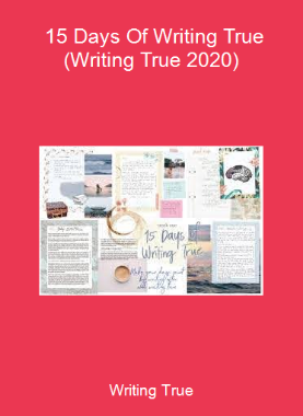 Writing True - 15 Days Of Writing True (Writing True 2020)