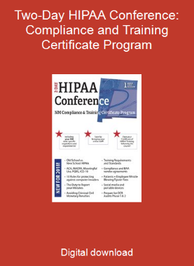 Two-Day HIPAA Conference: Compliance and Training Certificate Program