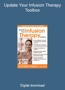 Update Your Infusion Therapy Toolbox