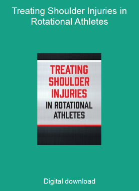 Treating Shoulder Injuries in Rotational Athletes