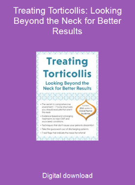 Treating Torticollis: Looking Beyond the Neck for Better Results