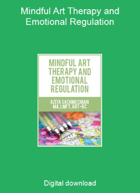 Mindful Art Therapy and Emotional Regulation