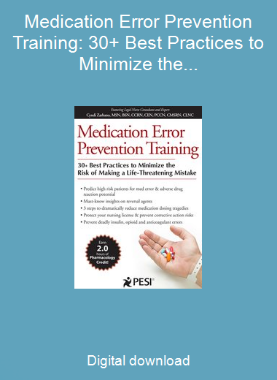 Medication Error Prevention Training: 30+ Best Practices to Minimize the Risk of Making a Life-Threatening Mistake