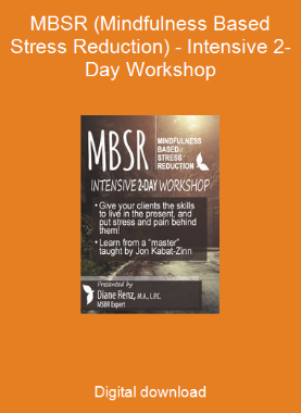MBSR (Mindfulness Based Stress Reduction) - Intensive 2-Day Workshop