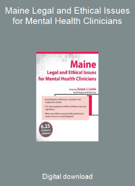 Maine Legal and Ethical Issues for Mental Health Clinicians