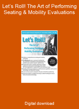 Let’s Roll! The Art of Performing Seating & Mobility Evaluations