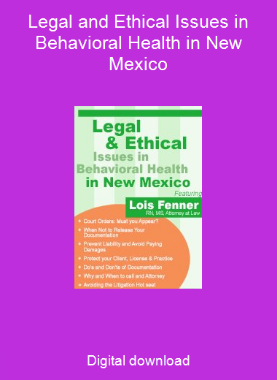 Legal and Ethical Issues in Behavioral Health in New Mexico