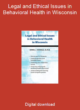 Legal and Ethical Issues in Behavioral Health in Wisconsin