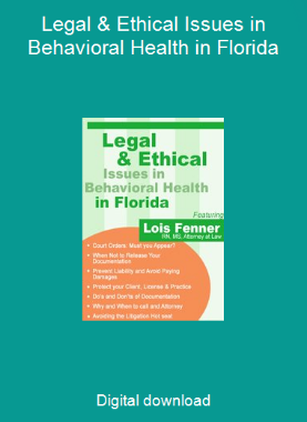 Legal & Ethical Issues in Behavioral Health in Florida