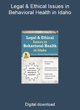 Legal & Ethical Issues in Behavioral Health in Idaho