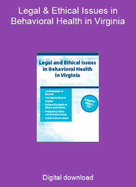 Legal & Ethical Issues in Behavioral Health in Virginia