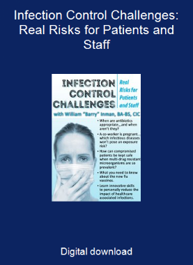 Infection Control Challenges: Real Risks for Patients and Staff