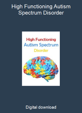 High Functioning Autism Spectrum Disorder
