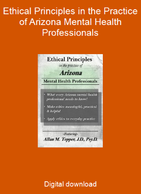 Ethical Principles in the Practice of Arizona Mental Health Professionals