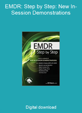 EMDR: Step by Step: New In-Session Demonstrations