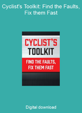 Cyclist's Toolkit: Find the Faults, Fix them Fast