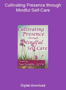 Cultivating Presence through Mindful Self-Care